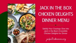 Chicken Delights at Jack in the Box Dinner Menu