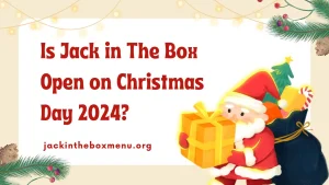 is jack in the box open on chritmas day 2024