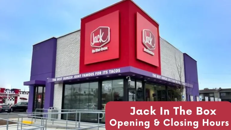 jack in the box opening and closing hours