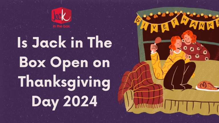Is Jack in The Box Open on Thanksgiving Day 2024